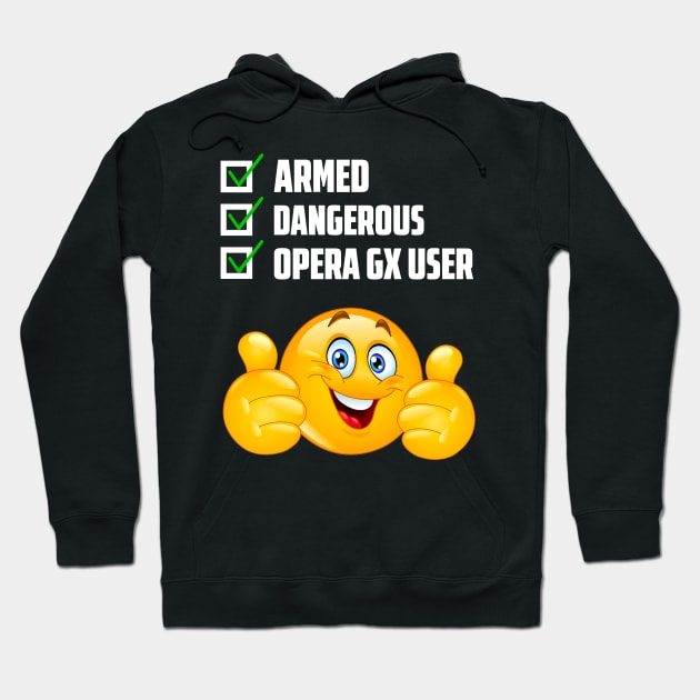 Armed Dangerous Opera Gx User Hoodie by TrikoCraft